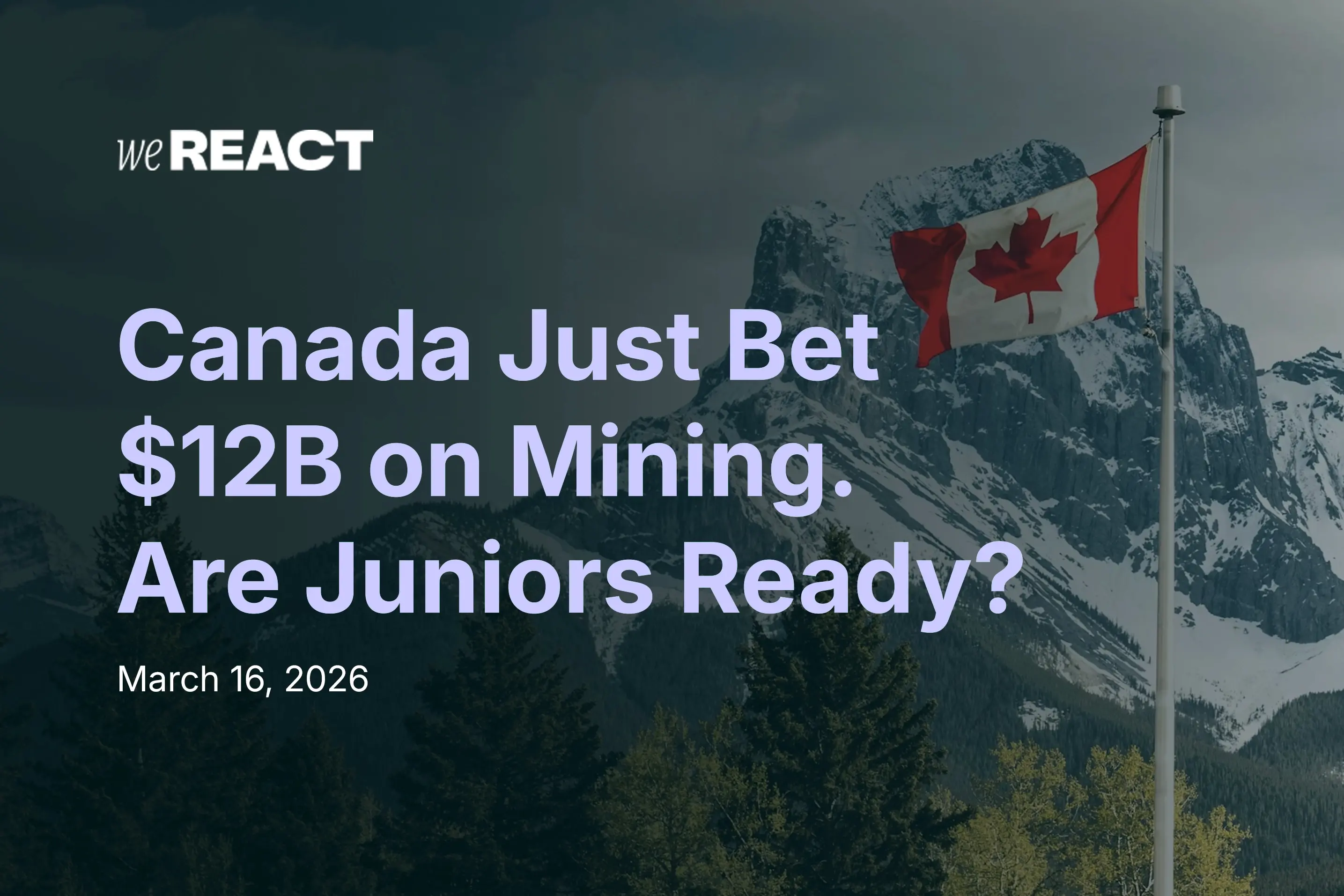 Canada Just Told the World It's Open for Mining. Are Junior Companies Ready to Be Found?